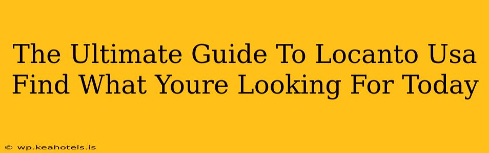 The Ultimate Guide To Locanto Usa Find What Youre Looking For Today